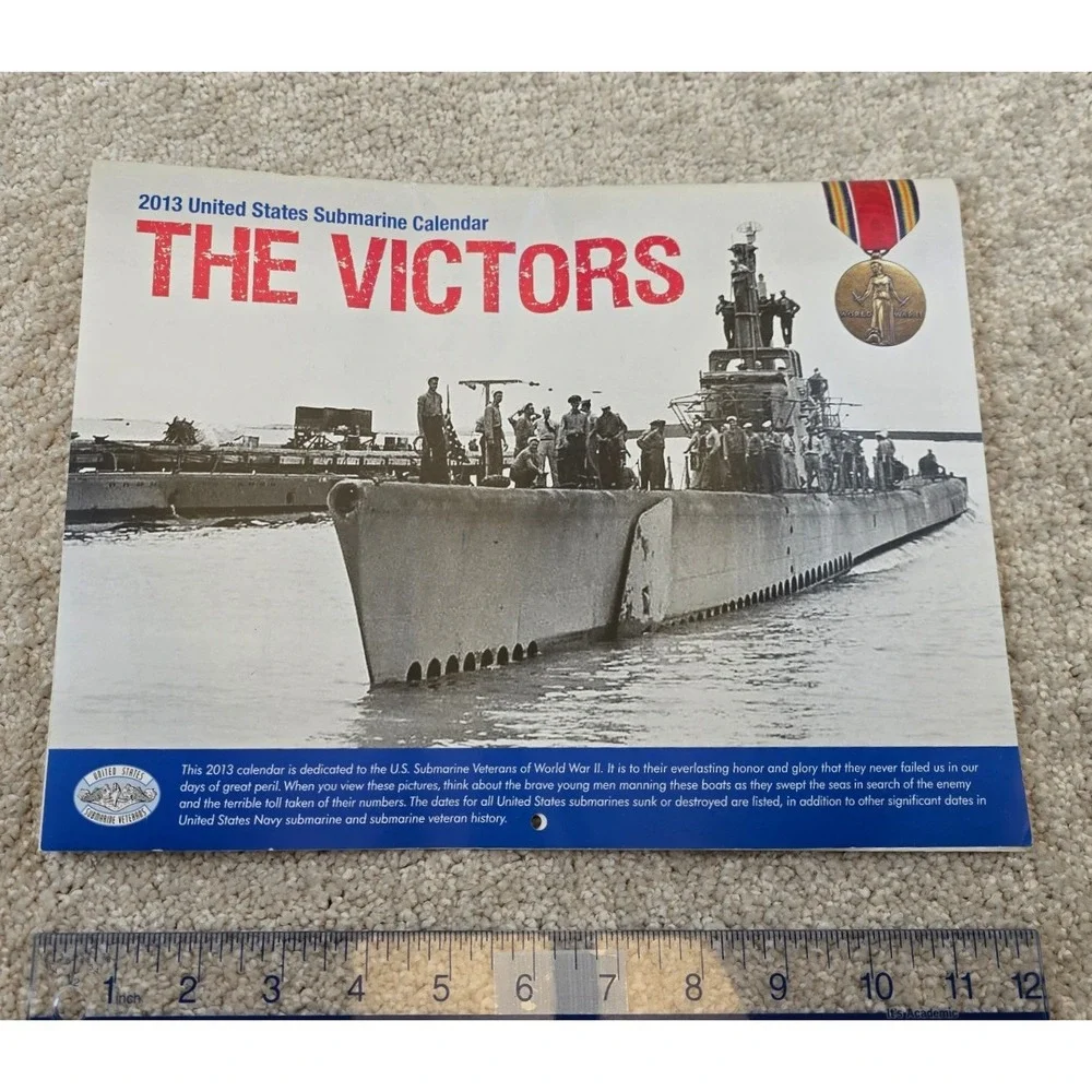2013 The Victors‎ United States Submarine Veterans World War II Calendar